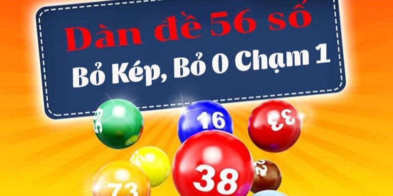Kinh nghiệm bắt dàn đề 56 số bất bại